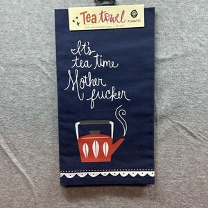 Kitchen Towel Tea Pot "It's Tea Time Mother F@ckers" Funny Tea Towel Novelty Gif